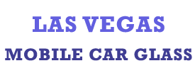 Las Vegas Mobile Car Glass